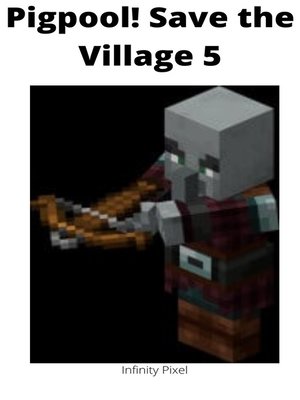 cover image of Pigpool! Save the Village! Pigpool Book 5
